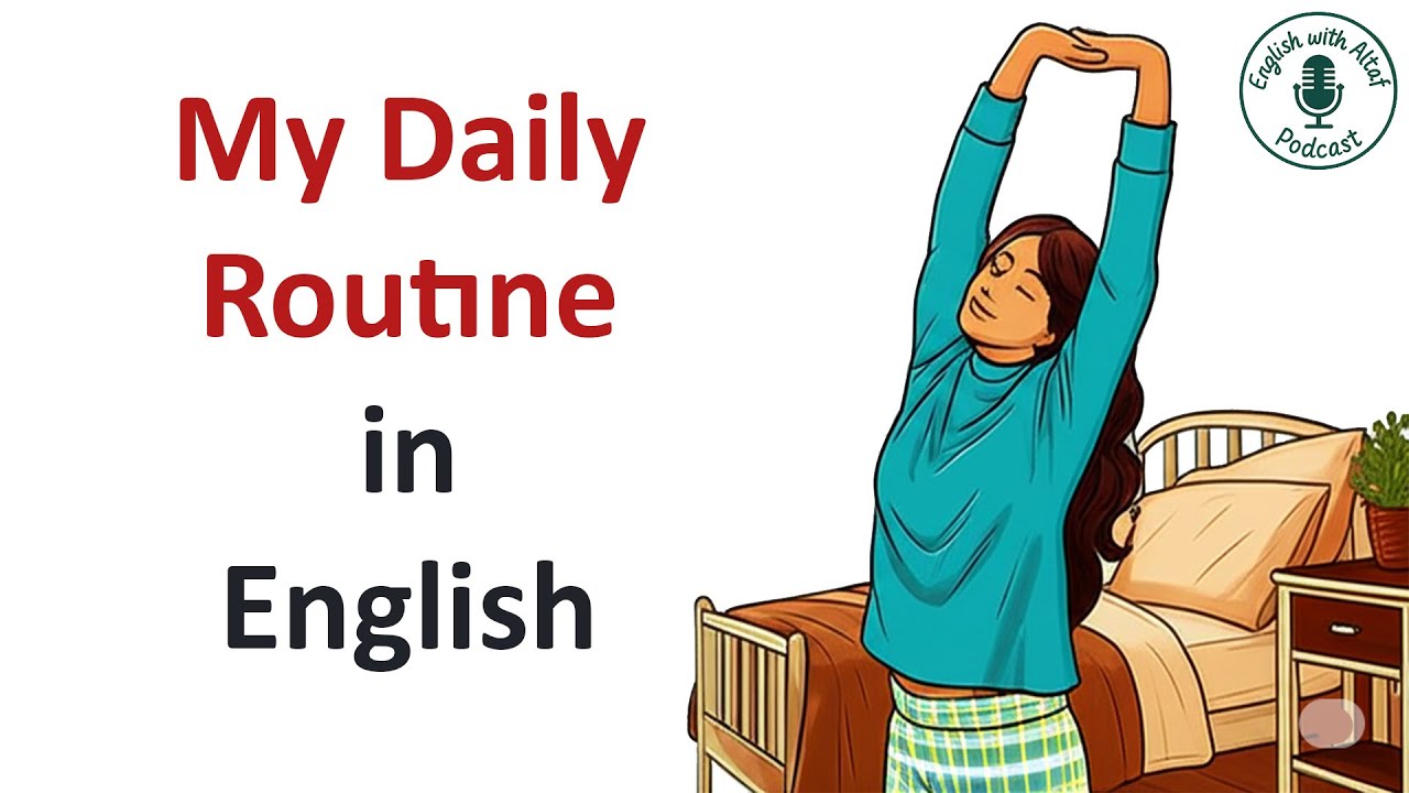 My Daily Routine in English: A Day in My Life - From Morning to Night ...