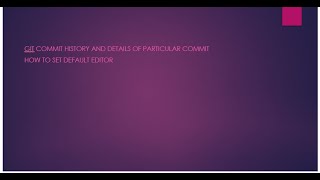 Git Commit History|Commit Details|How to set default editor