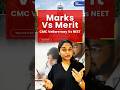 Marks vs Merit ⚡ CMC Vellore Way Vs NEET