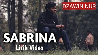 Dzawin nur - Sabrina (Lirik Video)