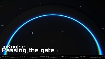 Passing the gate - //mKnoise