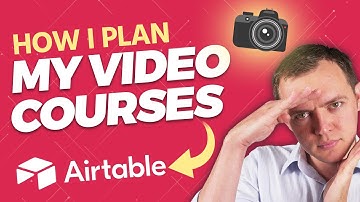 How I Plan My Online Video Courses Using Airtable...