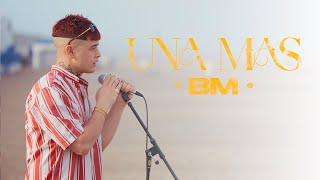 BM - Una más (Video oficial)