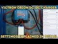 Victron oriontr smart dcdc charger settings explained in detail