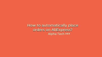 How to automatically place orders on AliExpress - Prestashop Tutorial – Alpha Tech