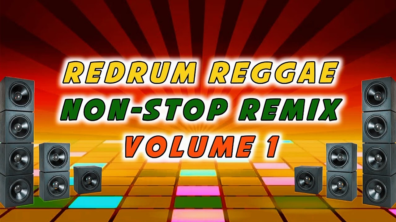 REDRUM REGGAE NON STOP REMIX VOLUME 1