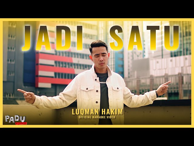 Luqman Hakim - Jadi Satu (Official Karaoke Video) class=