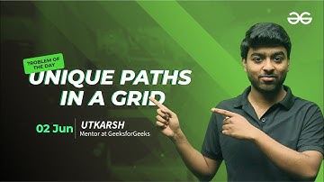 Problem of the Day: Unique Paths in a Grid | Must-Solve for Coders