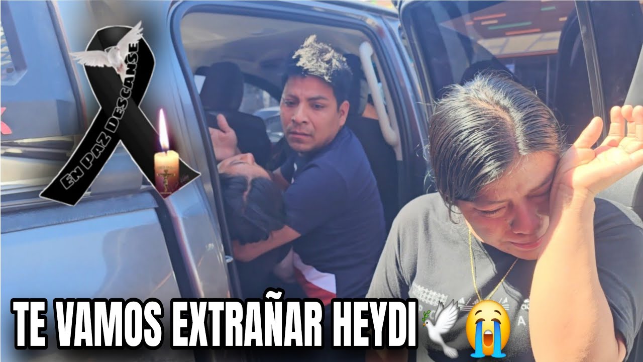 Triste Noticia😢 Dentro Del Carro HEYDI Parti0🕊😭 TOÑITA No Podía Creer Lo Que Paso 