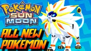 Pokémon Sun and Moon - ALL New Pokémon and Alola Forms!