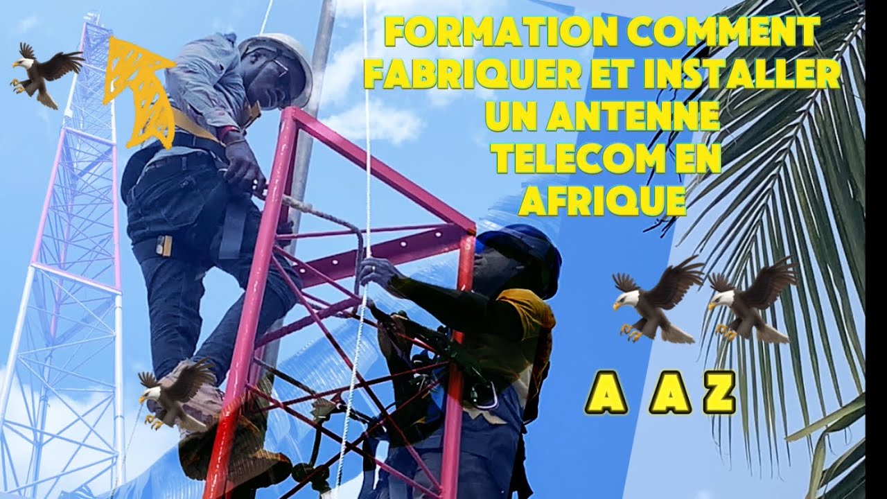 COMMENT FABRIQUÉ ET INSTALLER UNE ANTENNE TELECOM EN AFRIQUE (pylône pour enplifier le wifi)