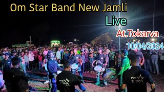 Om Star Band New Jamli Live 🛑 At.Tokarva 20/04/2024