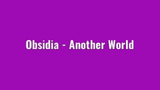 [Dubstep] Obsidia - Another World