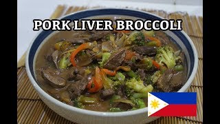 🇵🇭 Pork Liver Broccoli Recipe - Pinoy Tagalog Filipino