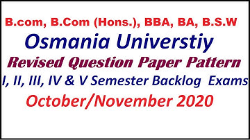 Osmania University Revised Question Paper Pattern for October/November  2020, Backlog Exams.