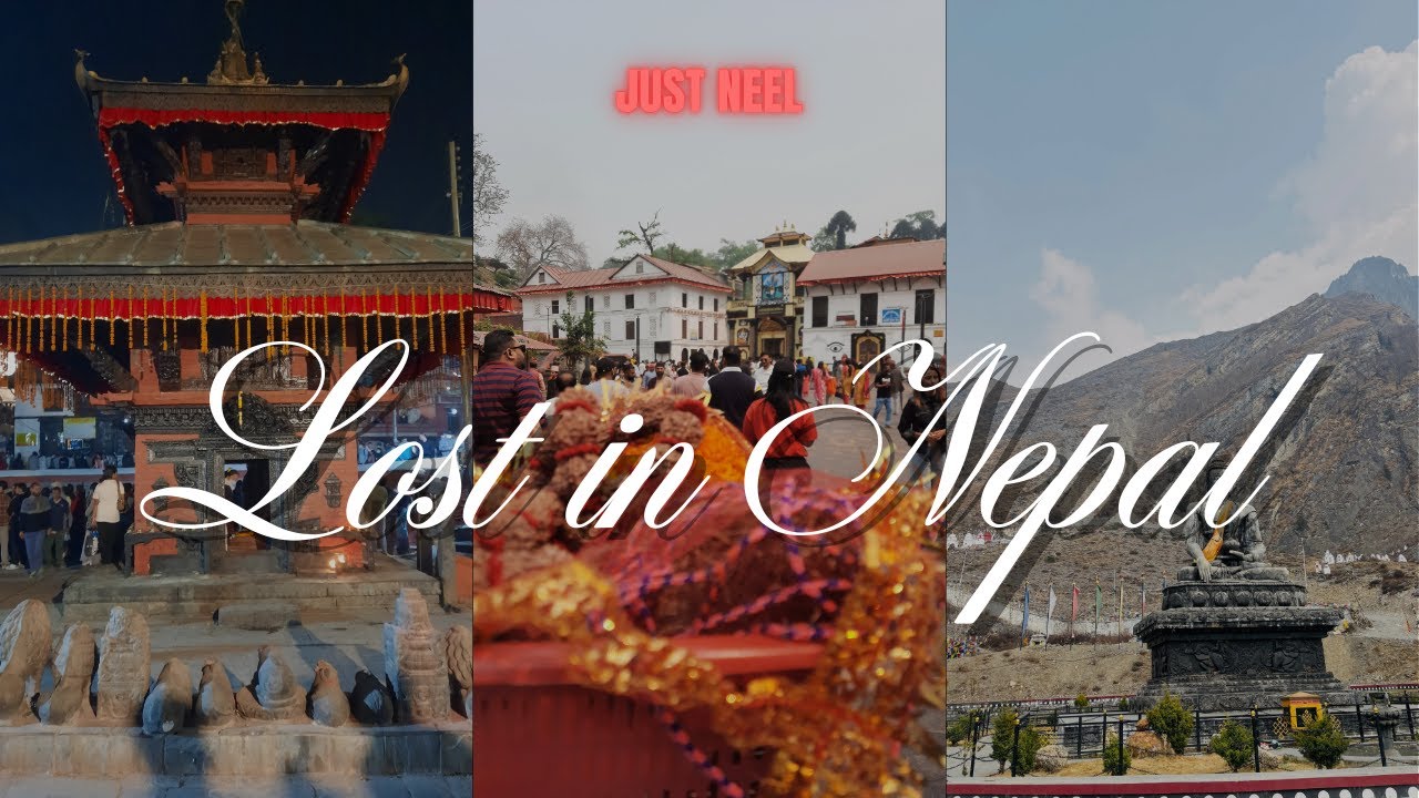 🏔️ Lost in Nepal – A Journey Beyond Mountains | Just Neel | First time in Nepal