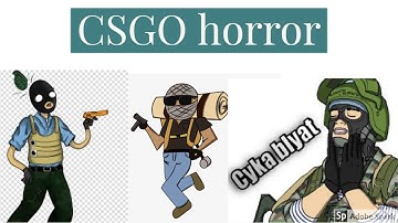 csgo horror map (with friends)