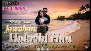Jawaban HAKRIBI HAU Slow terbaik 🔥 Fhus Leky/Meary Macho 