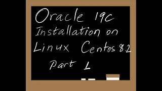 Oracle19C For Linux Centos 8.2 Part 1