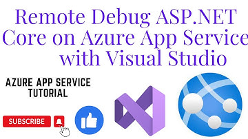 Remote Debug ASP.NET Core on Azure App Service with Visual Studio