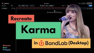 Recreate Karma by Taylor Swift in BandLab (Desktop)