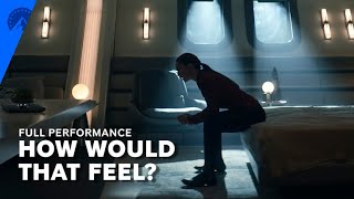 Star Trek: Strange New Worlds | How Would That Feel (Full Performance) | Paramount+