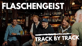 Track by Track - Flaschengeist