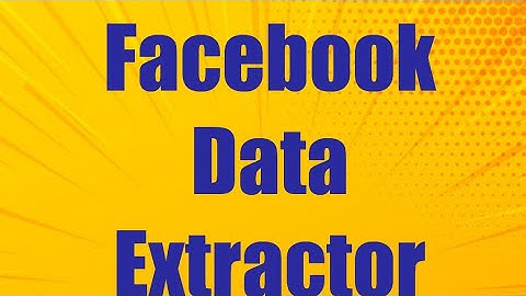 Facebook Data Extractor & Scraper