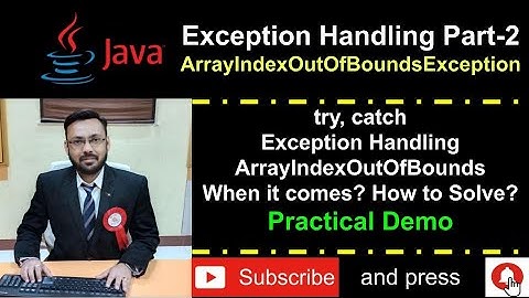 Java Exception Handling Part-2 ArrayIndexOutOfBoundsException - with Practical Demonstrations