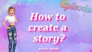 Episode Tutorial 1 - How to create a story in Episode App