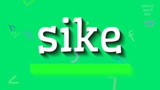 How to say 'sike'! (High Quality Voices) How to say 'sike'! (High Quality Voices)