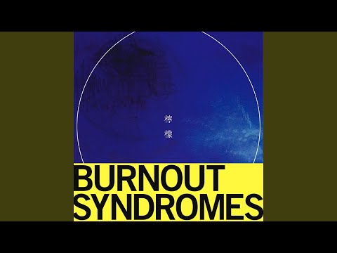 Putar Timecapsuleniaozorawo - BURNOUT SYNDROMES