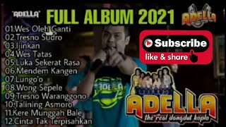 Adella Terbaru 2021 Full Album Wes Oleh Ganti //Ijinkan// Luka Sekerat Rasa.. Album Hits