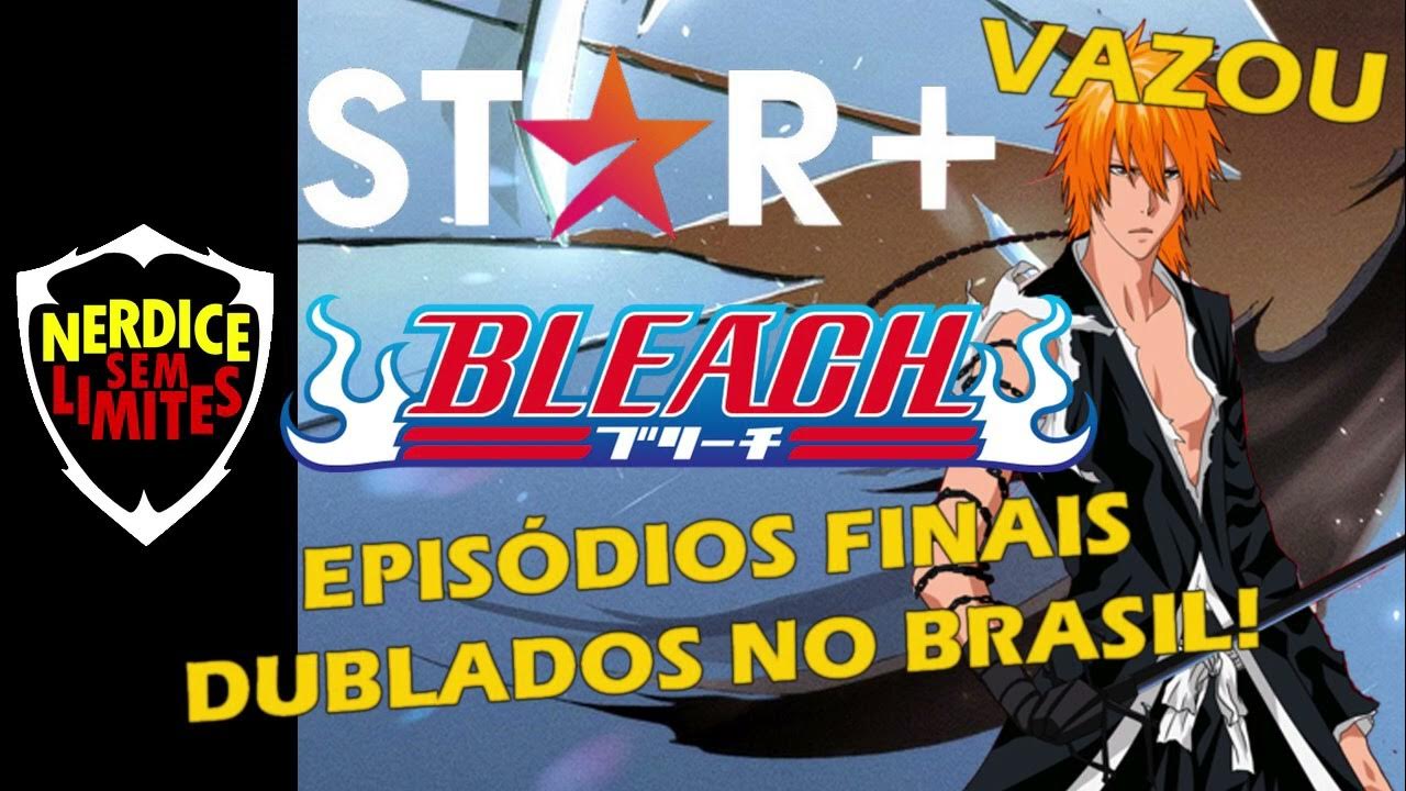 Bleach  Anime completo dublado estreia no Star+