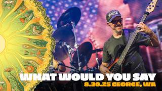 What Would You Say - Dave Matthews Band - LIVE - 8/30/25 Gorge Amphitheatre, George, WA