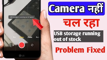 USB storage running out of stock problem fixed | phone ka camera nahi chal raha kaise sahi karen