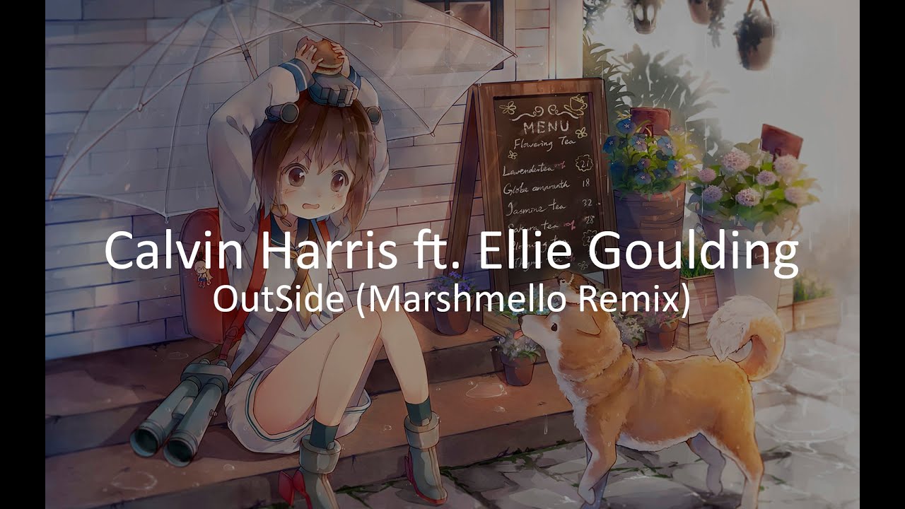 Calvin Harris Ft Ellie Goulding Outside Marshmello Remix