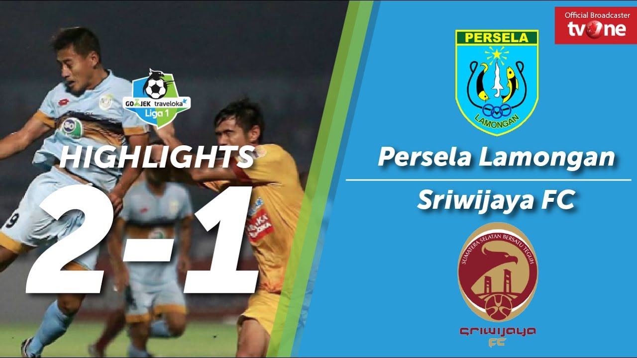 Persela Lamongan VS Sriwijaya FC: 2-1 All Goals & Highlights