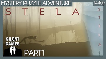 Stela - Part 1 - PC Gameplay (No commentary) 1440p