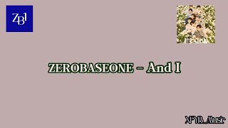 ZEROBASEONE (제로베이스원) - And I [Korean Lyrics & English Translation]