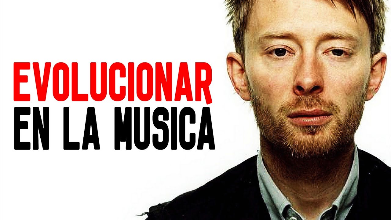 ¿Qué significa EVOLUCIONAR EN LA MÚSICA?