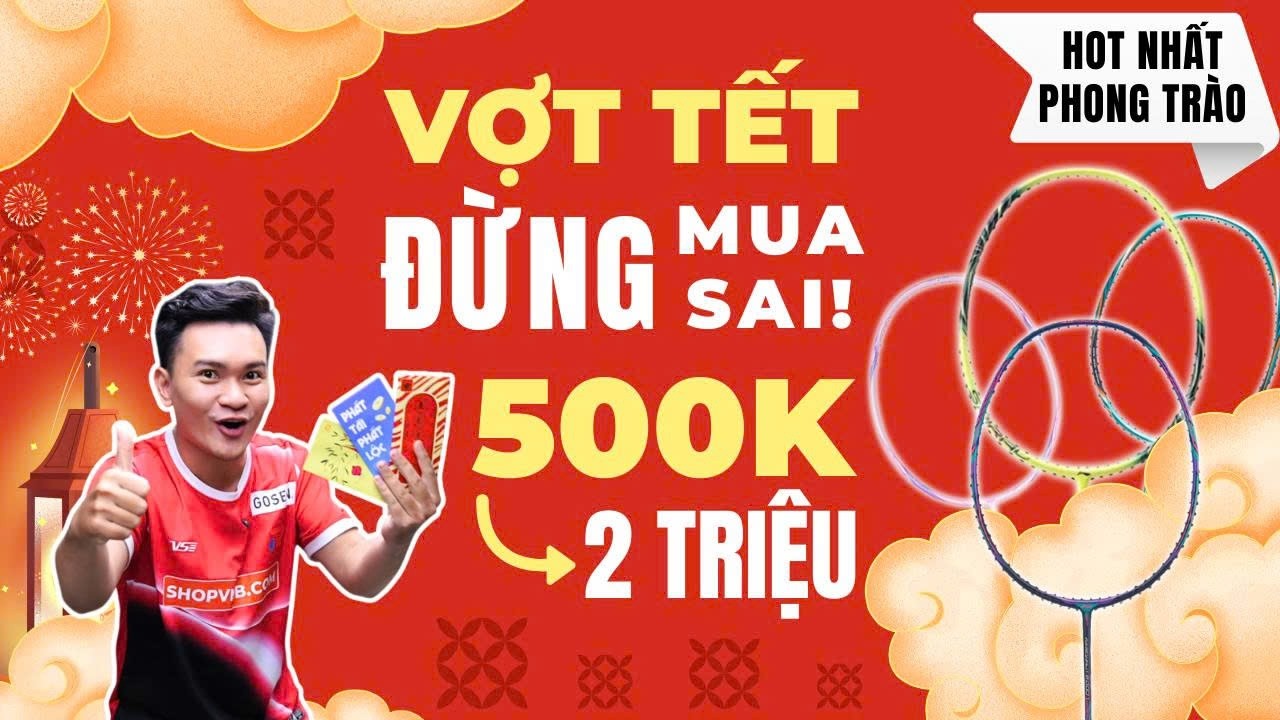 TOP VỢT CẦU LÔNG 500K – 2 TRIỆU ĐÁNG MUA NHẤT ĐẦU 2026 | ĐỪNG MUA SAI!