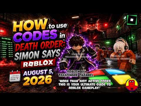 *CODES* UPDATE Death Order: Simon Says Game Roblox August 5, 2026 - Claim Free Rewards!