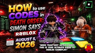 *CODES* UPDATE Death Order: Simon Says Game Roblox August 5, 2026 - Claim Free Rewards!