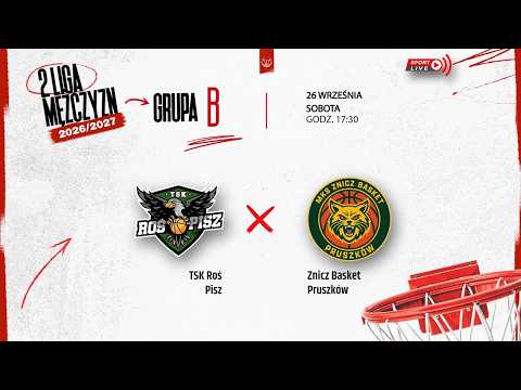 TSK Roś Pisz - Znicz Basket Pruszków (2 LM)