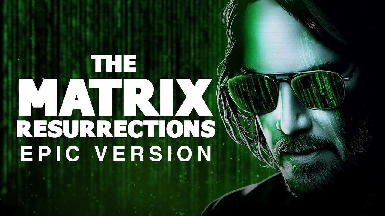 The Matrix Resurrections Theme | EPIC VERSION - YouTube