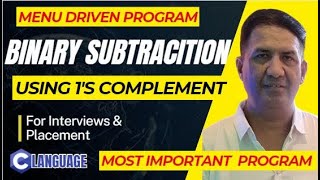 Binary Subtraction using 1's Complement Program in C Language | TCS | Infosys | Placement |Interview