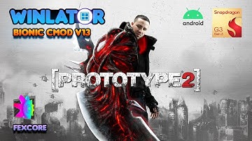 PROTOTYPE 2 | Winlator Bionic Cmod v13 - PC Emulator
