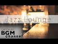#JAZZ LOUNGE#Chill Out Jazz Mix - Relaxing Cafe Music For ...