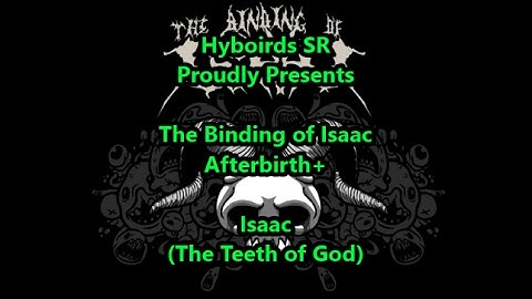 The Modding of Isaac Afterbirth+ Isaac (Multi Dimensional Continuous Holy Homing Nightmare Tears)